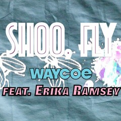 Shoo Fly (feat. Erika Ramsey) [not-so-great-bounce]