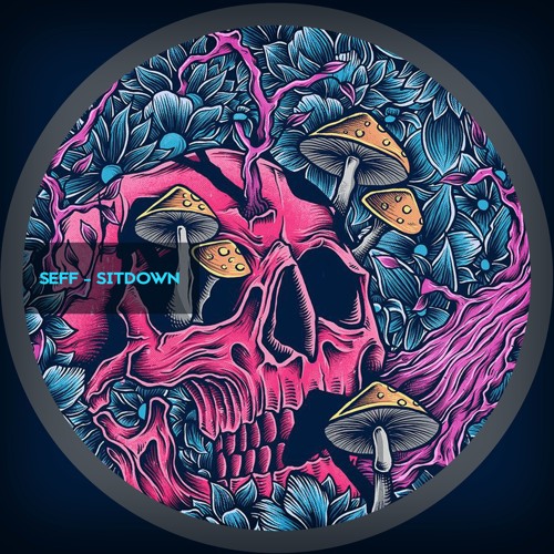 SEFF - Sit Down [FREE DOWNLOAD]