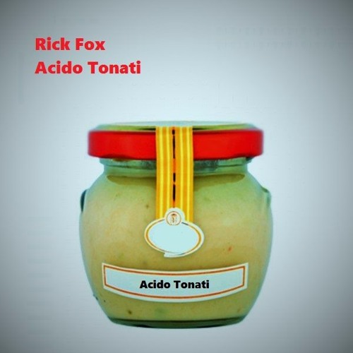 Rick Fox - Acido Tonati