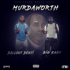 BF$MG (BallOut Benji X Big Ea$y)X Murdaworth