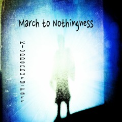 March To Nothingness / ft. Lawrence Farr