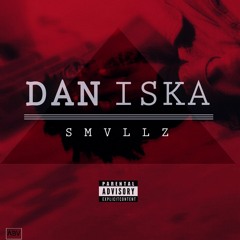 Smvllz - Dan Iska