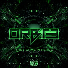 ORBiTE - They Came In Peace [Prime Audio] OUT NOW!