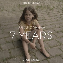 Lukas Graham - 7 Years (Zoe Grosjean Cover) [FLEOX & Leotique Remix]