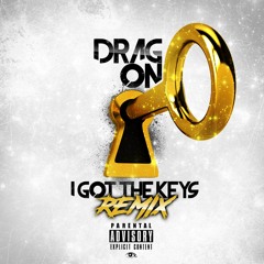 Drag-On - I Got the Keys Remix