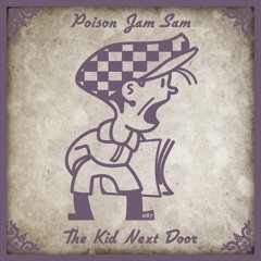 CHR087 : Poison Jam Sam - The Kid Next Door (Original Mix)
