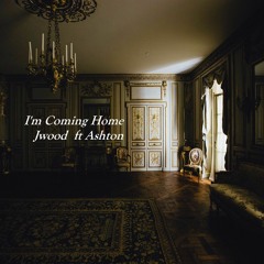 I'm Coming Home (Rap Remix) ft Ashton
