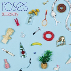 Roses - Accessory