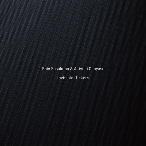 Shin Sasakubo & Akiyuki Okayasu "in the gray" from "invisible flickers" PFCD60