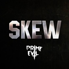 SKEW - SWR MNSTR (SUBFILTRONIK VIP) FORTHCOMING PRIME EVIL