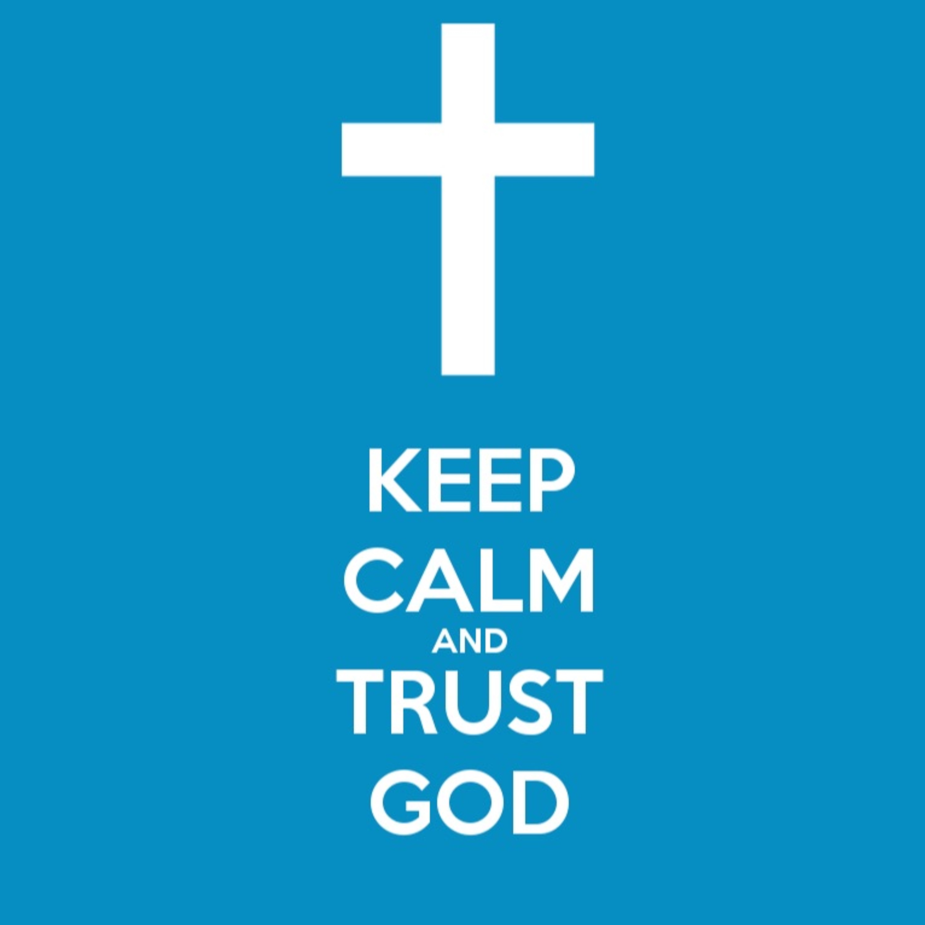 7/31/16 AM - We Can Always Trust God episode artwork