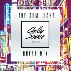 Chilly Source Radio vol.4 +THE SUM LIGHT Guest MIX