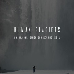 Human Glaciers