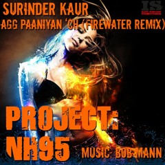 Agg Paaniyan 'Ch (Firewater Remix)- Surinder Kaur