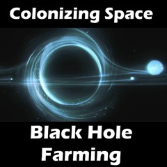 CS09 - Black Hole Farming