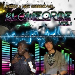 Dj Nick & Dj Sheezy Presentano SLOWFORCE COMPILATION VOL.1 (Free Download)
