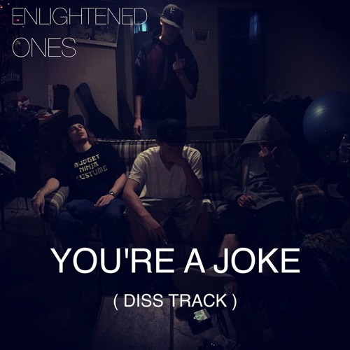 You're A Joke (Diss Track)