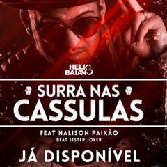 DJ Hélio Baiano feat. Halison Paixão - Surra nas Cassulas
