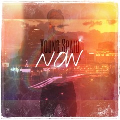 @YoungSpaid - Now