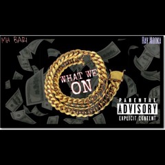 Bando Bari x Ray Mooka - What We On