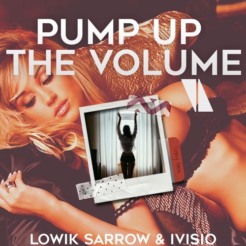 Lowik Sarrow & IVISIO - Pump Up The Volume (Original Mix)