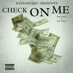 RSE THAL X RSE TWAN - CHECK ON ME