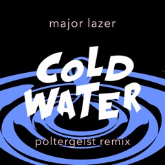 Major Lazer (ft. Justin Bieber & MØ) - Cold Water (poltergeist Remix)