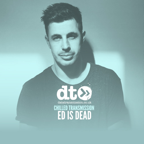 Chilled Transmission : Ed Is Dead
