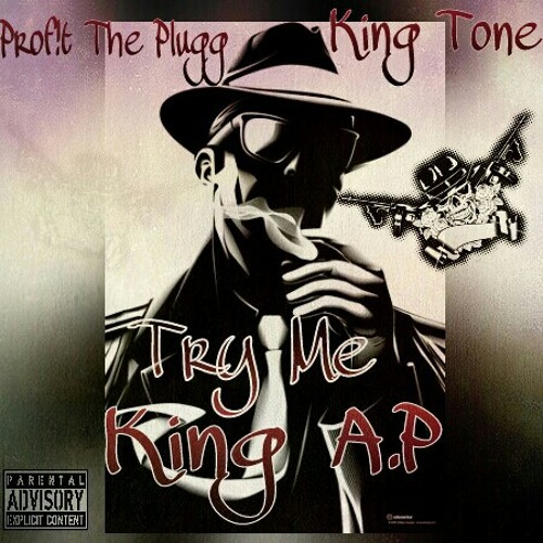 King A.P - Try Me (Ft. Prof!t The Plugg x King Tone)