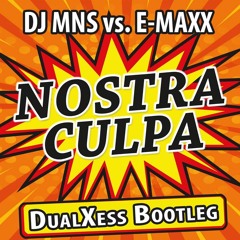 DJMNS vs. E-MaxX - Nostra Culpa (DualXess Bootleg) incl. Free DL !