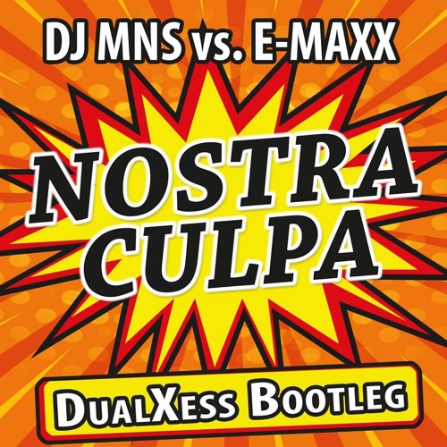 DJMNS vs. E-MaxX - Nostra Culpa (DualXess Bootleg) incl. Free DL !