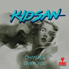 Kidsan - Changes[clip]-Out Now