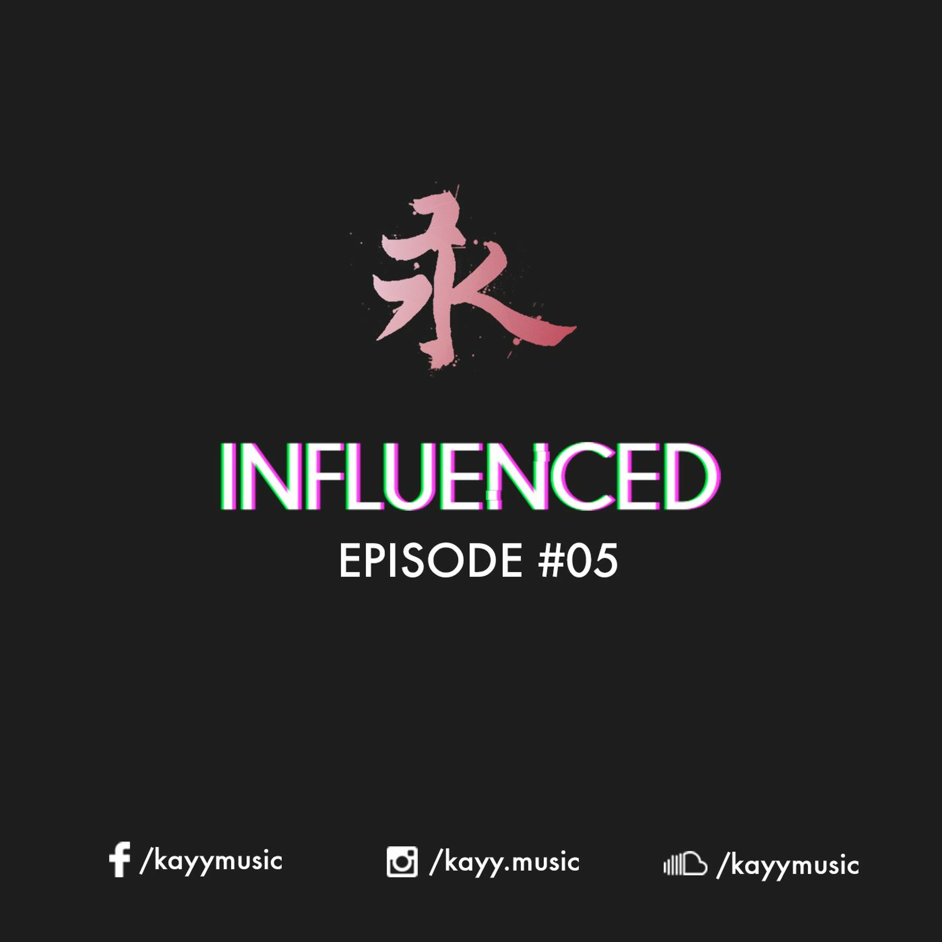KMRN | 'INFLUENCED' Episode #05