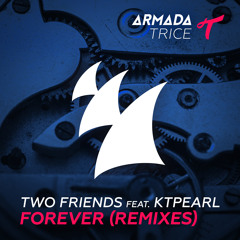 Two Friends feat. Ktpearl - Forever (Vanze Remix)
