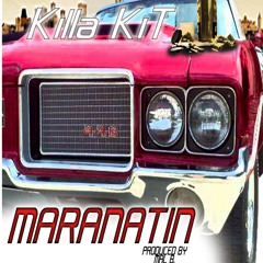 Killa Kit -Maranatin prod. By Mal b