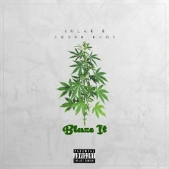 Blaze It Ft. Amber Rage (Prod. By John Savage)