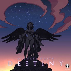 Michael White - Destiny [Free Download]