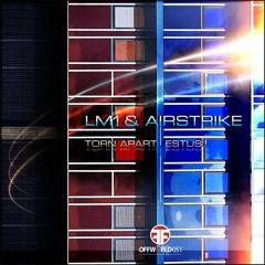 01. LM1 & Airstrike - Torn Apart (Offworld051)