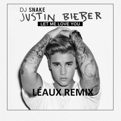 Let Me Love You (Léaux Remix)