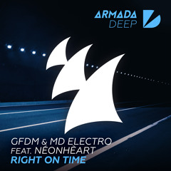 GFDM & MD Electro feat. NÉONHÈART - Right On Time [OUT NOW]