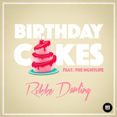 Rikke Darling - Birthday Cakes (feat. THE NGHTL1FE)