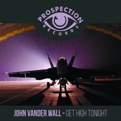 John Vander Wall - Get High Tonight (Original Mix)