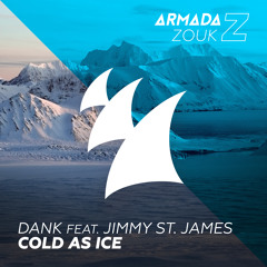 DANK feat. Jimmy St. James - Cold As Ice [OUT NOW]
