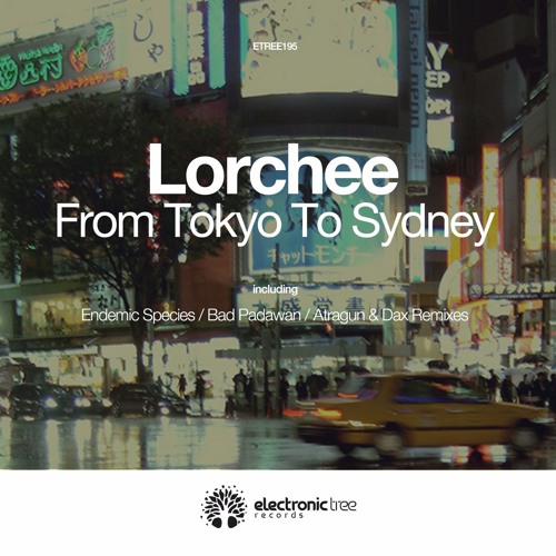 [ETREE195] Lorchee - From Tokyo To Sydney