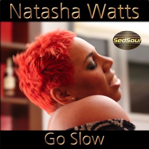 Natasha Watts - Go Slow (Original)