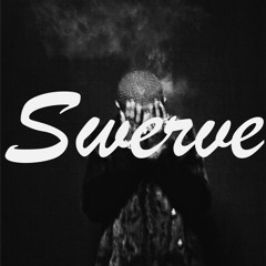 Swerve(Single Coming Soon)[Prod. By LongLivePro]