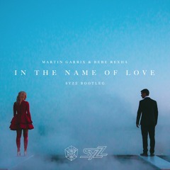 Martin Garrix - In The Name Of Love (Syzz Bootleg) [TNC EXCLUSIVE]