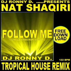 NAT SHAQIRI- FOLLOW ME (DJ RONNY D. -TROPICAL HOUSE- REMIX) 122 BPM