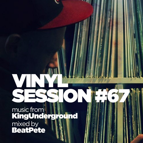 BeatPete - KingUnderground: Vinyl Session Part #67