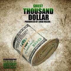 Thousand Dollar (Prod. Shah Major)